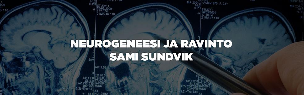 Neurogeneesi ja ravinto | Sami Sundvik by ilkkarajala.fi